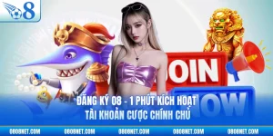 Đăng Ký O8 - 1 Phút Kích Hoạt Tài Khoản Cược Chính Chủ